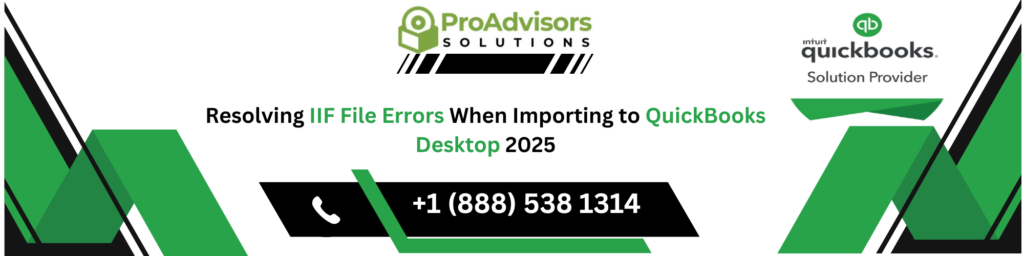 Resolving IIF File Errors When Importing to QuickBooks Desktop 2025
